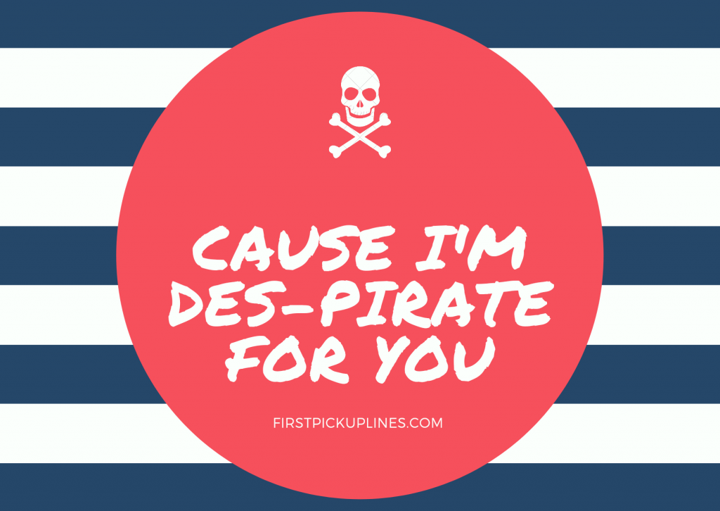 Cheesy Pirates Pick Up lines