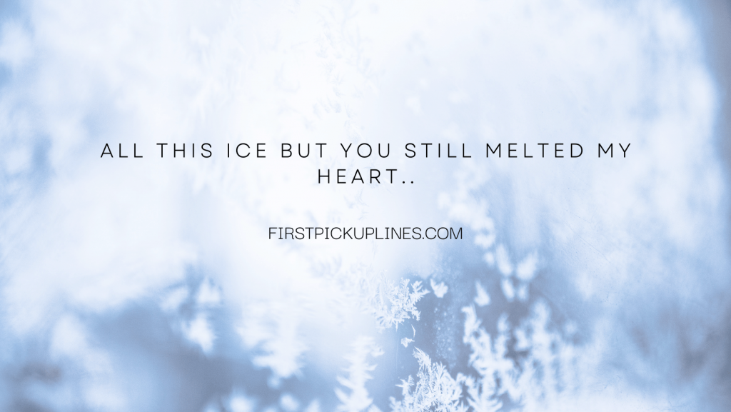 Frigid Pick up Lines For Cold Weather