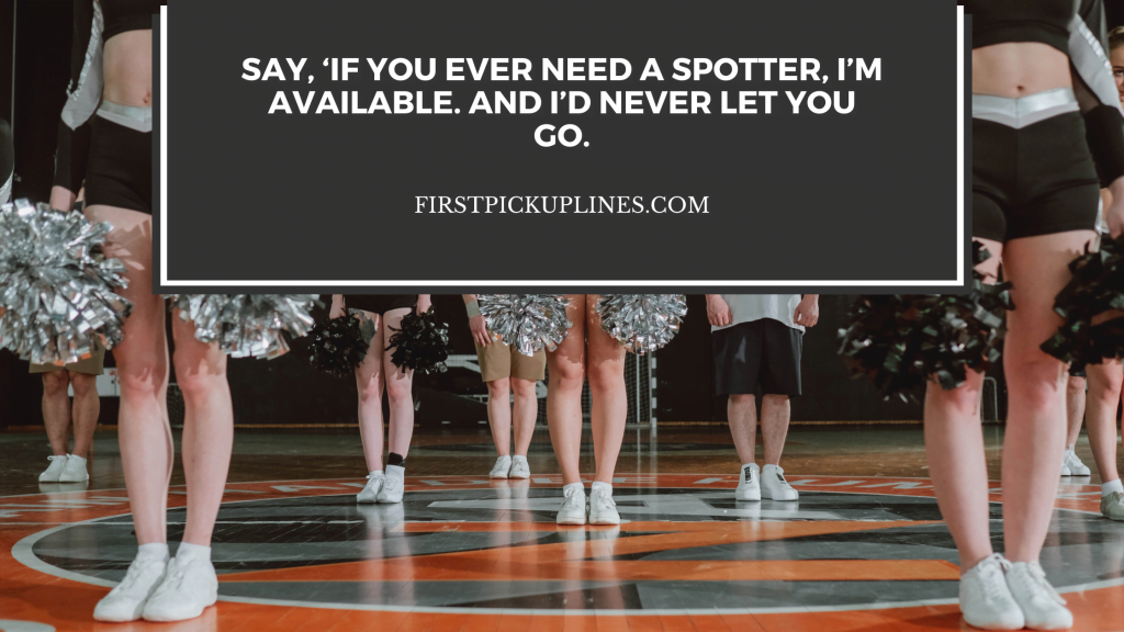 Melt Hearts of Cheerleaders with Romantic Pick Up Lines