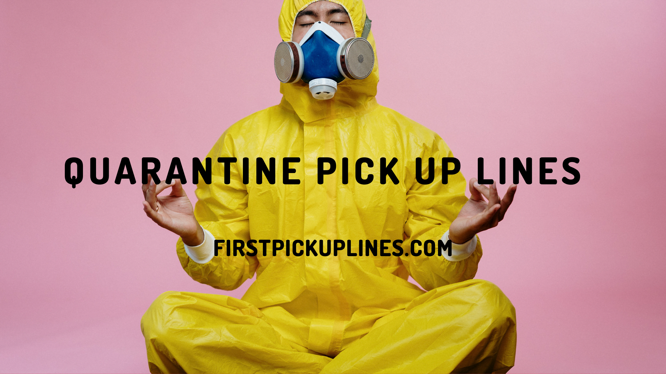 Quarantine Pick Up lines