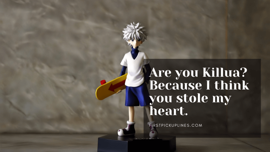 Romantic Pick Up Lines to Ask Out HXH Anime Fan