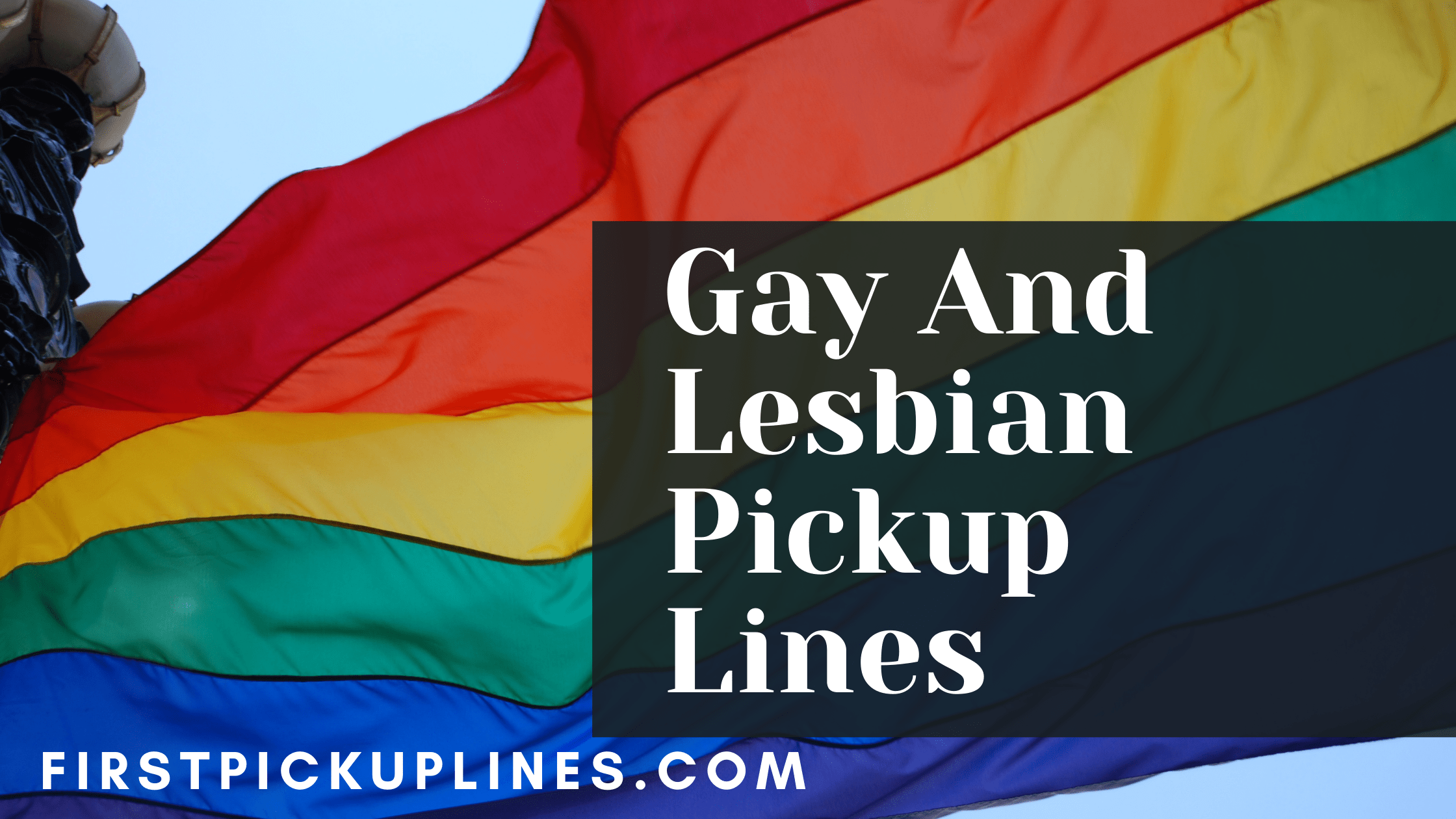 Gay And Lesbian Pickup Lines