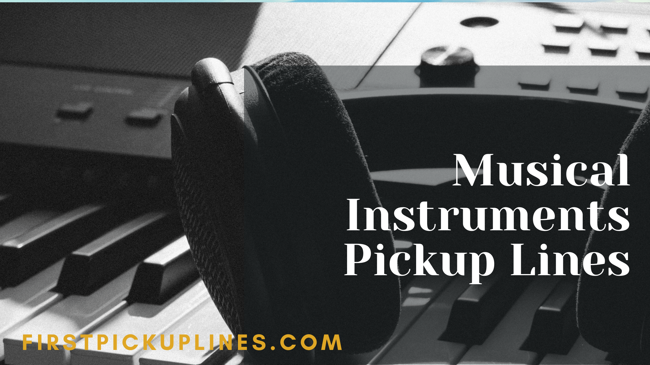 Musical Instruments Pickup Lines