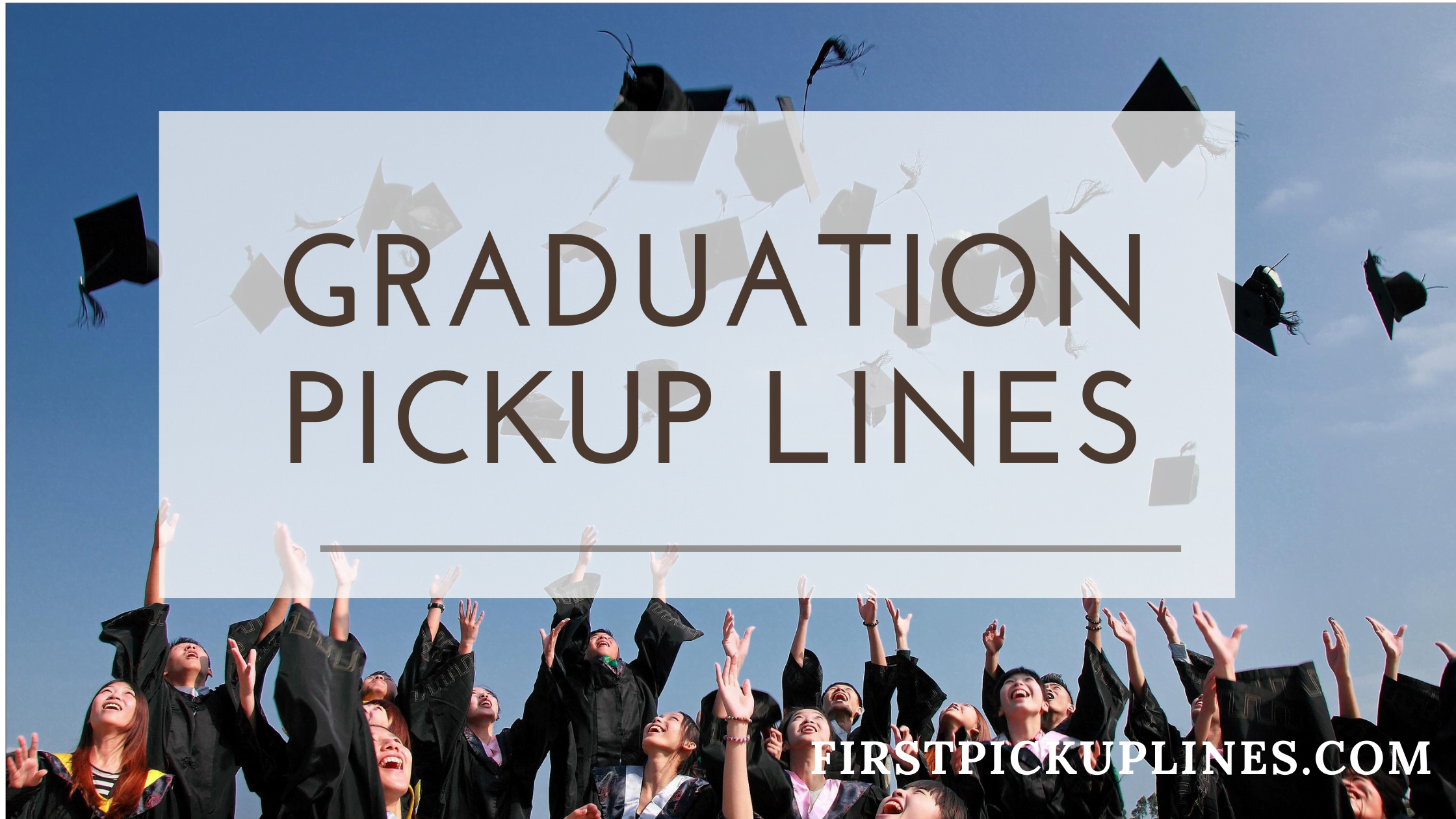 Graduation Pickup Lines