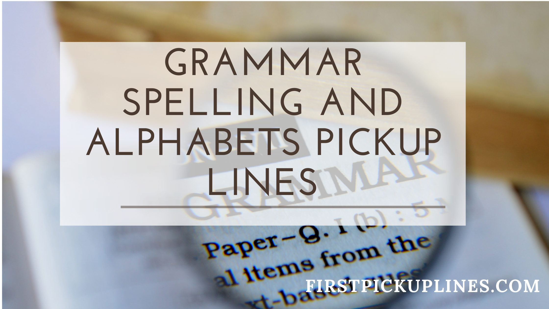 Grammar Spelling And Alphabets Pickup Lines